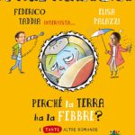 10_Perchè la terra ha la febbre Perché la Terra ha la febbre di Federico Taddia